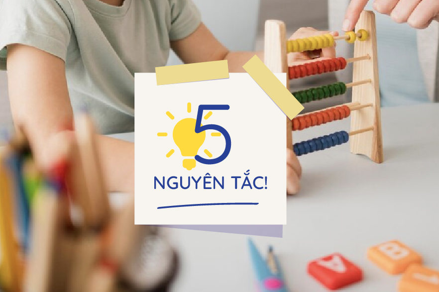 5 Nguyên tắc vàng của phương pháp Montessori